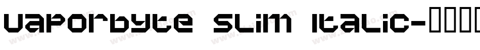 Vaporbyte Slim Italic字体转换